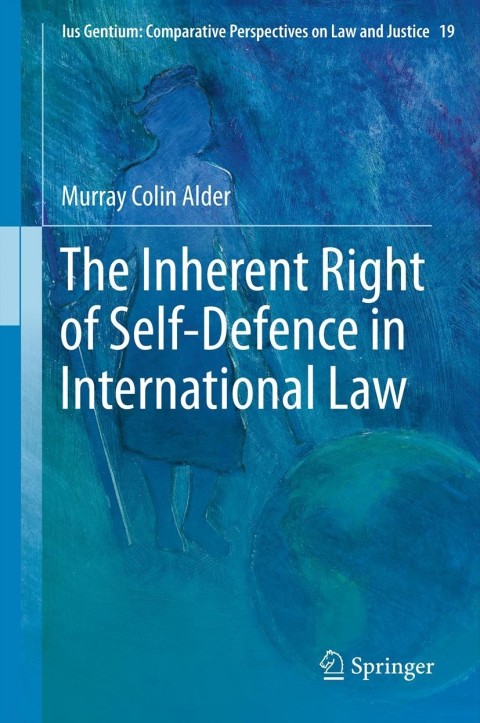 Cover image for book The Inherent Right of Self-Defence in International Law
