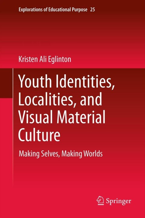Cover image for book Youth Identities, Localities, and Visual Material Culture