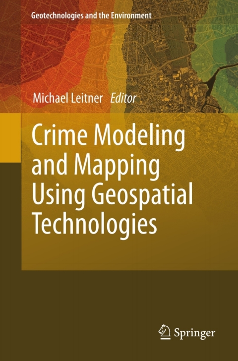 Cover image for book Crime Modeling and Mapping Using Geospatial Technologies