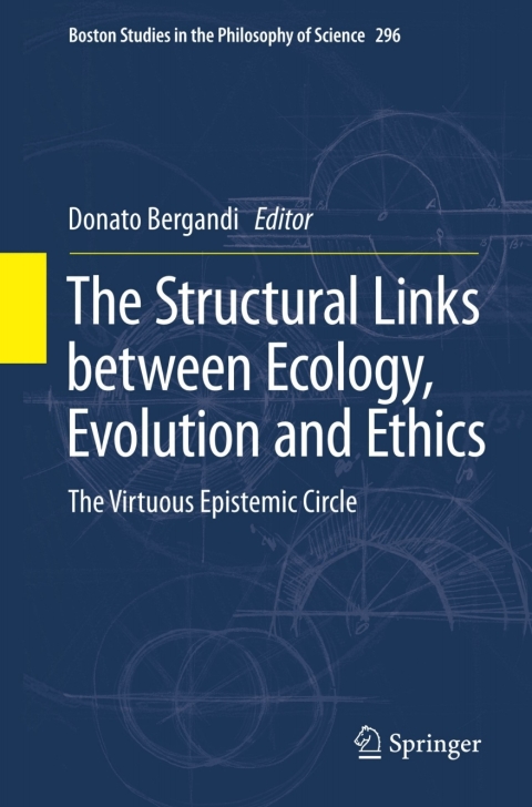Cover image for book The Structural Links between Ecology, Evolution and Ethics