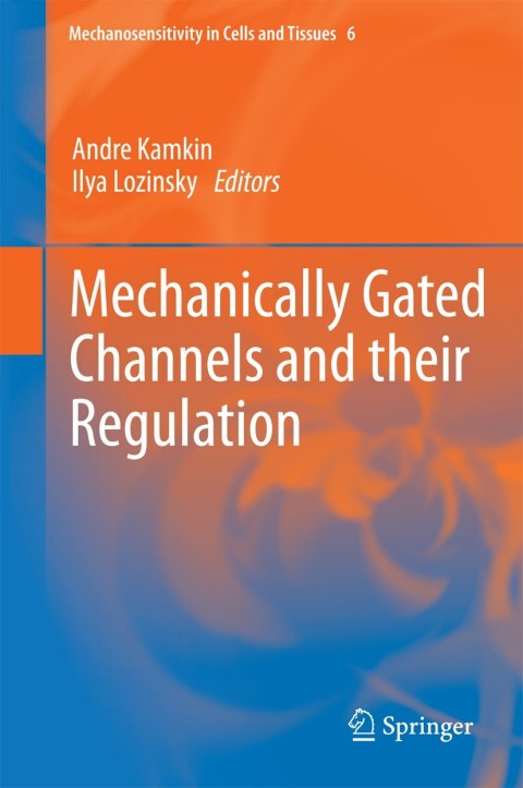 Cover image for book Mechanically Gated Channels and their Regulation