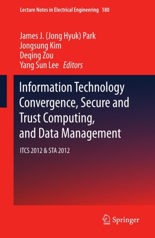 Information Technology Convergence, Secure and Trust Computing, and Data Management