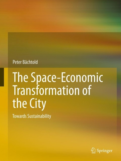 Cover image for book The Space-Economic Transformation of the City