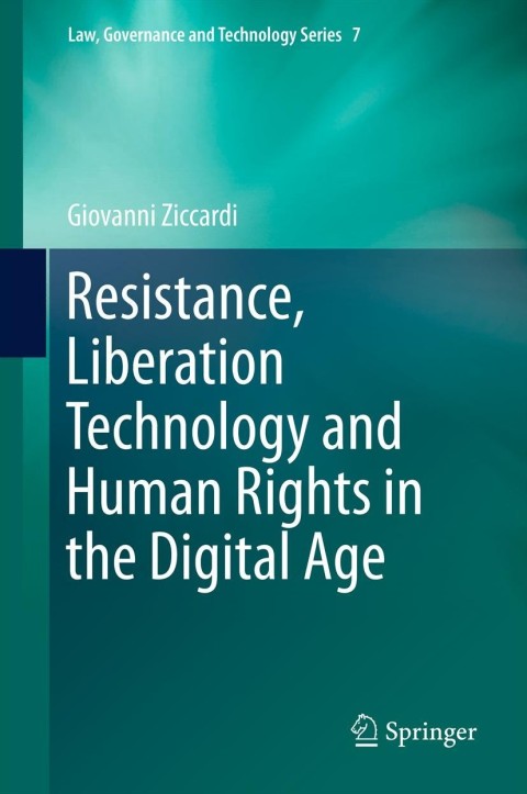 Cover image for book Resistance, Liberation Technology and Human Rights in the Digital Age