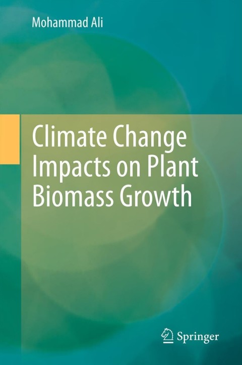 Cover image for book Climate Change Impacts on Plant Biomass Growth