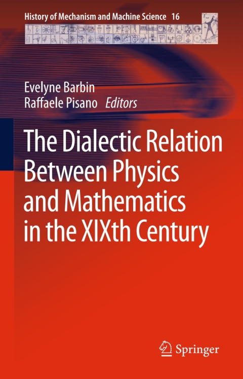 Cover image for book The Dialectic Relation Between Physics and Mathematics in the XIXth Century