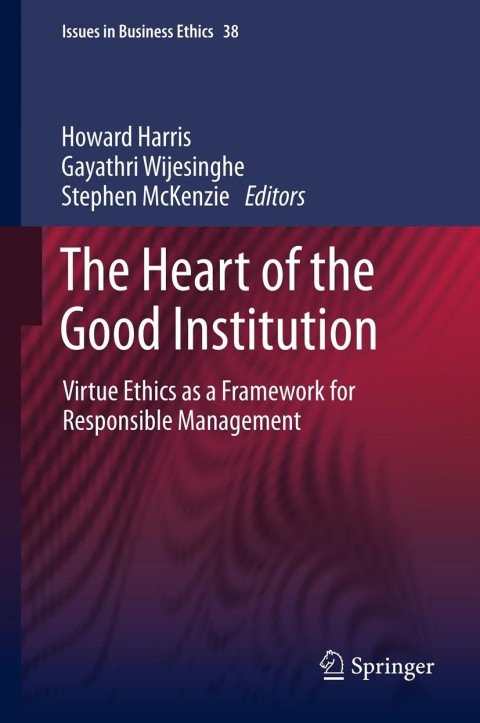 Cover image for book The Heart of the Good Institution