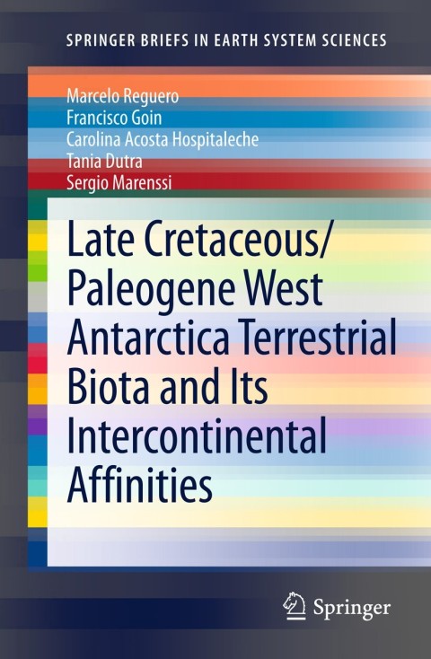 Cover image for book Late Cretaceous/Paleogene West Antarctica Terrestrial Biota and its Intercontinental Affinities