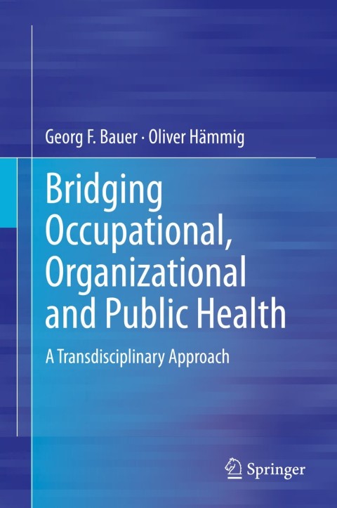 Cover image for book Bridging Occupational, Organizational and Public Health