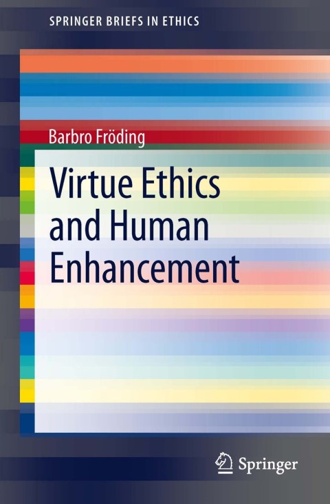 Cover image for book Virtue Ethics and Human Enhancement