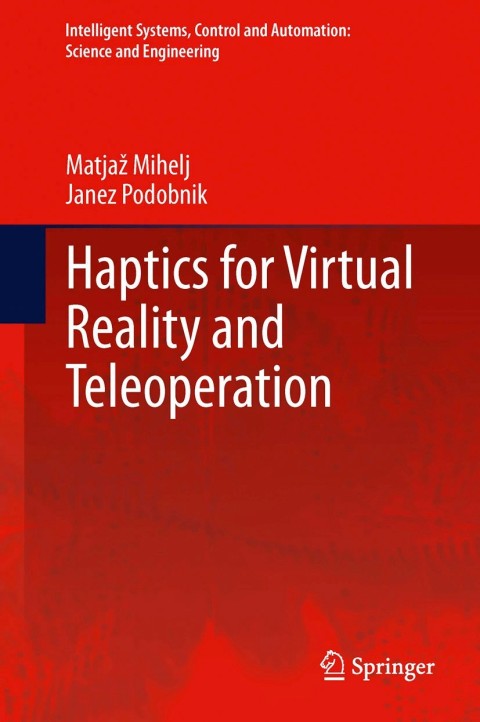 Cover image for book Haptics for Virtual Reality and Teleoperation