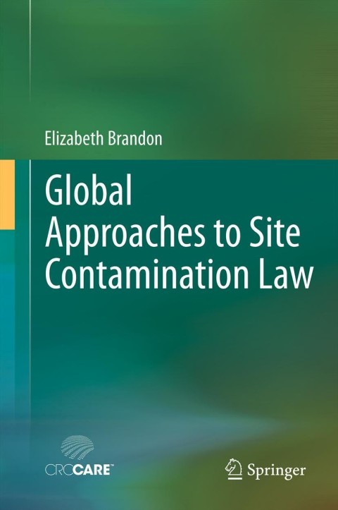 Cover image for book Global Approaches to Site Contamination Law
