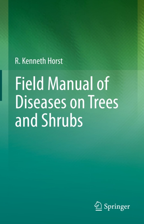 Cover image for book Field Manual of Diseases on Trees and Shrubs