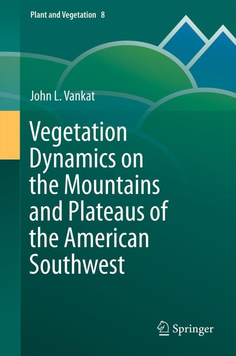 Cover image for book Vegetation Dynamics on the Mountains and Plateaus of the American Southwest