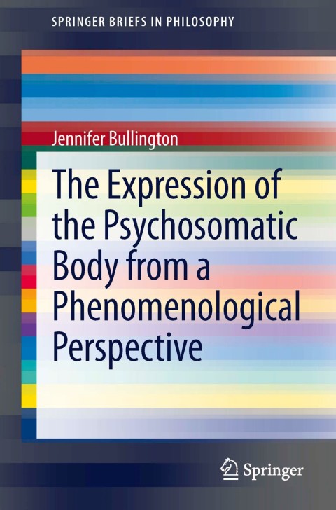 Cover image for book The Expression of the Psychosomatic Body from a Phenomenological Perspective