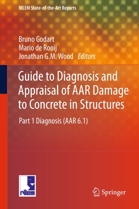 Cover image for book Guide to Diagnosis and Appraisal of AAR Damage to Concrete in Structures