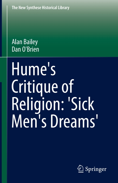 Hume's Critique of Religion: 'Sick Men's Dreams' 