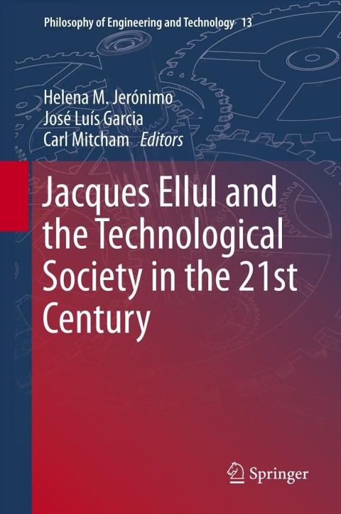 Cover image for book Jacques Ellul and the Technological Society in the 21st Century