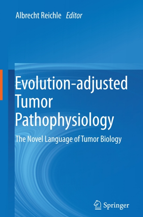 Cover image for book Evolution-adjusted Tumor Pathophysiology: