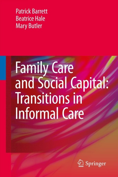 Family Care and Social Capital: Transitions in Informal Care 