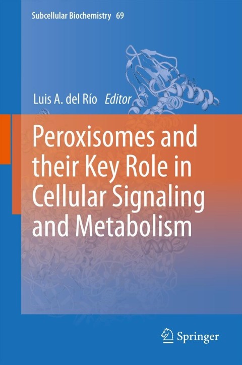 Cover image for book Peroxisomes and their Key Role in Cellular Signaling and Metabolism
