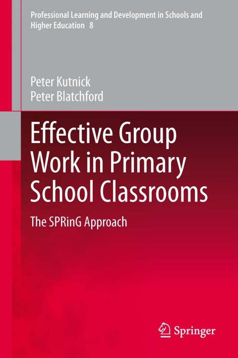 Effective Group Work in Primary School Classrooms 
