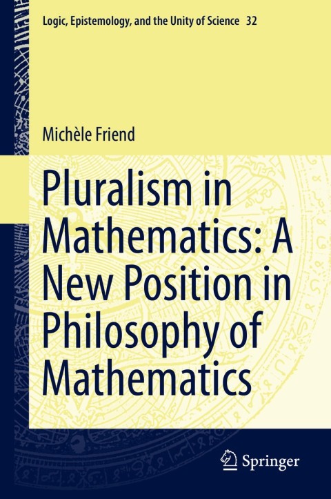Cover image for book Pluralism in Mathematics: A New Position in Philosophy of Mathematics