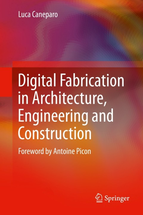 Cover image for book Digital Fabrication in Architecture, Engineering and Construction