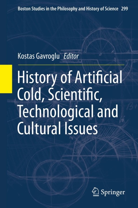 Cover image for book History of Artificial Cold, Scientific, Technological and Cultural Issues