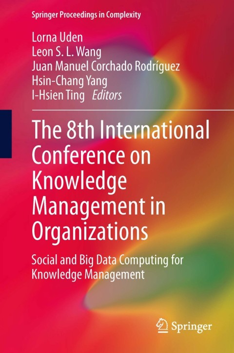Cover image for book The 8th International Conference on Knowledge Management in Organizations