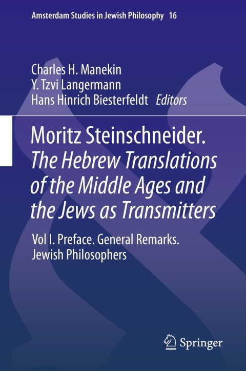 Cover image for book Moritz Steinschneider. The Hebrew Translations of the Middle Ages and the Jews as Transmitters