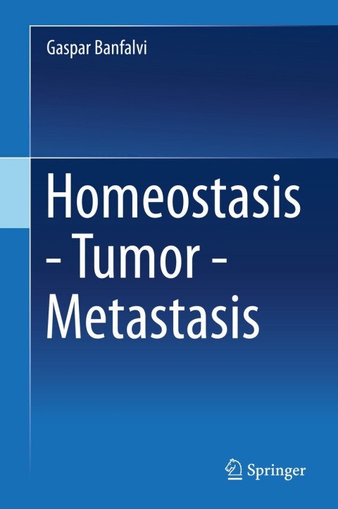 Cover image for book Homeostasis - Tumor - Metastasis