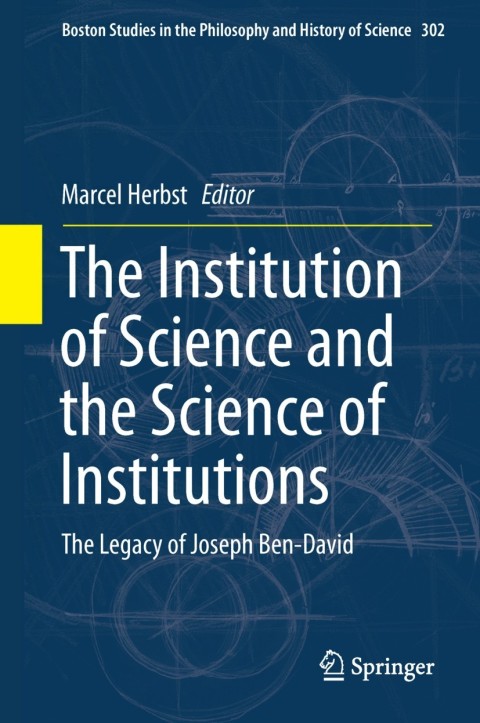 Cover image for book The Institution of Science and the Science of Institutions