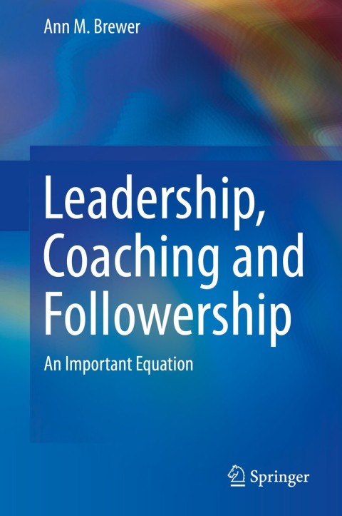 Cover image for book Leadership, Coaching and Followership