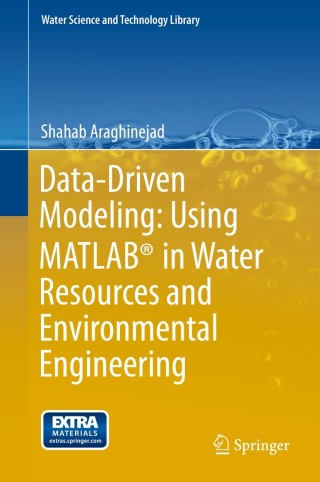 Data-Driven Modeling: Using MATLAB® in Water Resources and Environmental Engineering