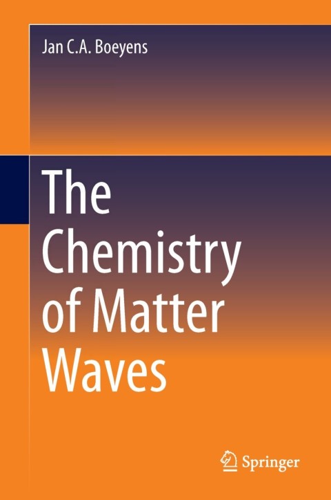 Cover image for book The Chemistry of Matter Waves