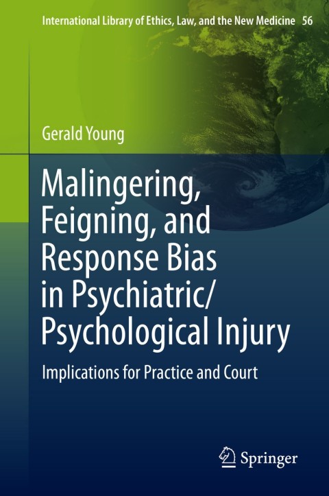 Malingering, Feigning, and Response Bias in Psychiatric/ Psychological Injury 