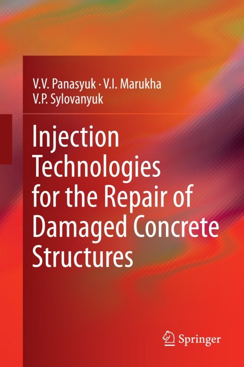 Cover image for book Injection Technologies for the Repair of Damaged Concrete Structures