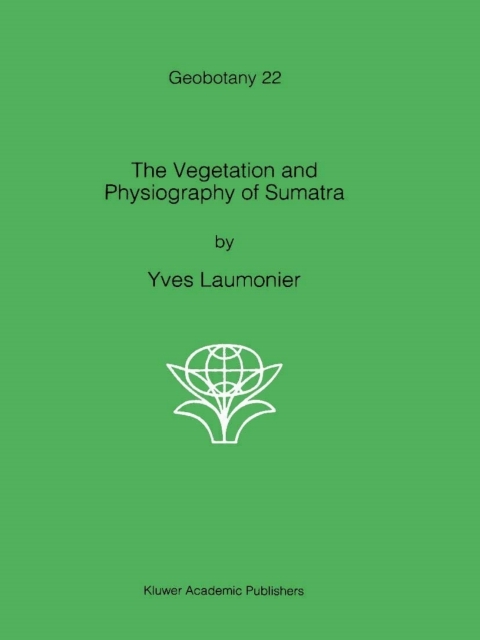 Cover image for book The Vegetation and Physiography of Sumatra