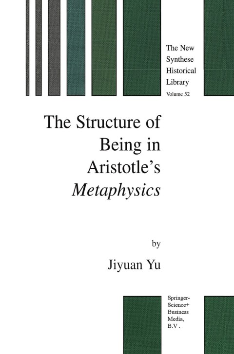 Cover image for book The Structure of Being in Aristotle’s Metaphysics