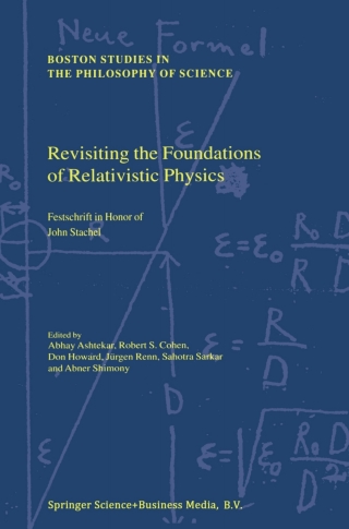 Revisiting the Foundations of Relativistic Physics