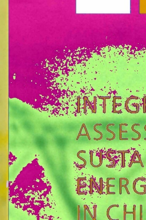 Cover image for book Integrated Assessment of Sustainable Energy Systems in China, The China Energy Technology Program