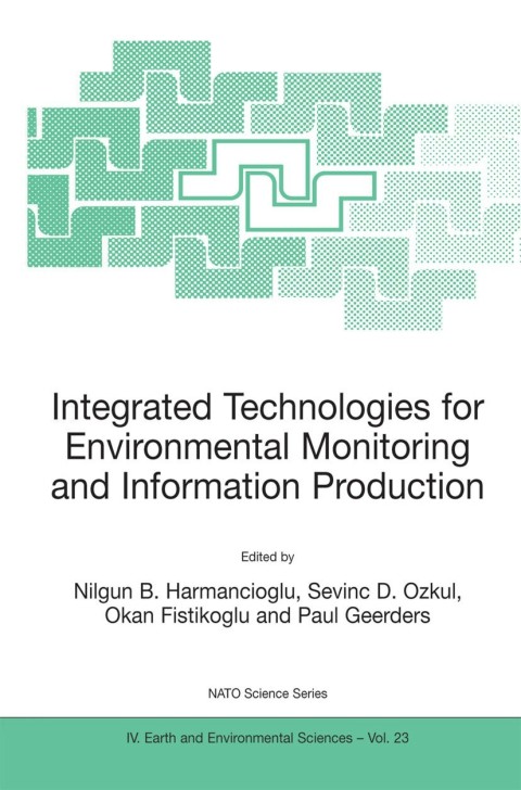 Integrated Technologies for Environmental Monitoring and Information Production 