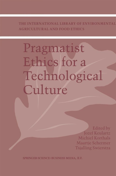 Cover image for book Pragmatist Ethics for a Technological Culture
