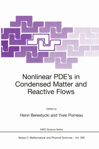 Nonlinear PDE’s in Condensed Matter and Reactive Flows
