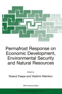 صورة الغلاف: Permafrost Response on Economic Development, Environmental Security and Natural Resources 1st edition 9789401006842