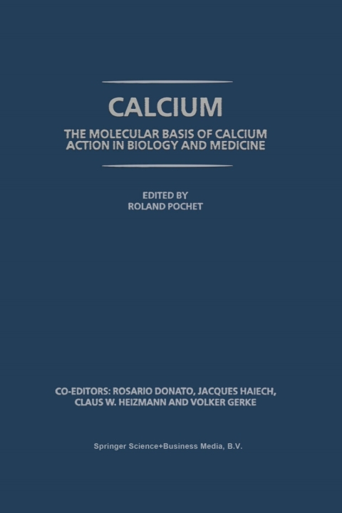 Cover image for book Calcium: The molecular basis of calcium action in biology and medicine