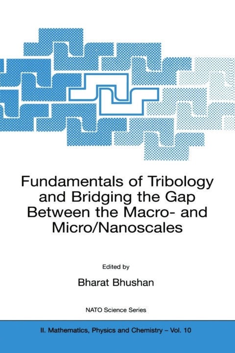 Cover image for book Fundamentals of Tribology and Bridging the Gap Between the Macro- and Micro/Nanoscales