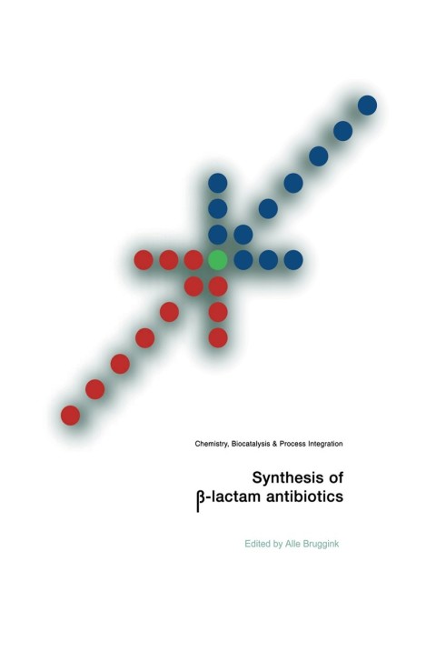 Cover image for book Synthesis of β-Lactam Antibiotics