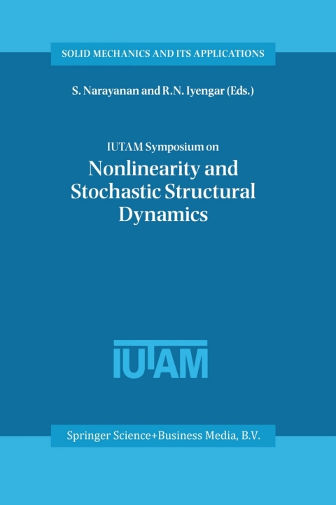 Cover image for book IUTAM Symposium on Nonlinearity and Stochastic Structural Dynamics